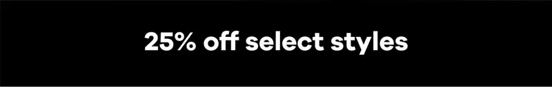 25 percent off select styles