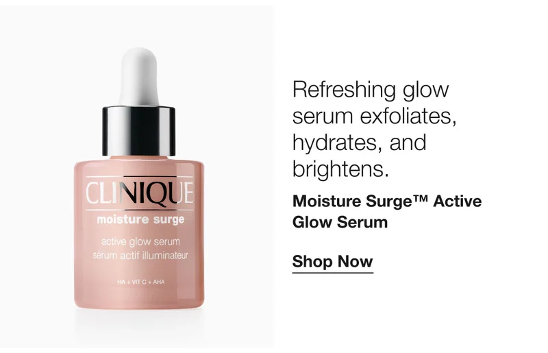 Refreshing glow serum exfoliates, hydrates, and brightens. | Moisture Surge™ Active Glow Serum   | Shop Now