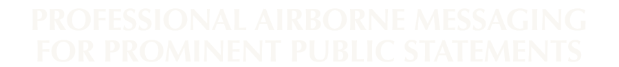Professional Airborne Messaging for Prominent Public Statements