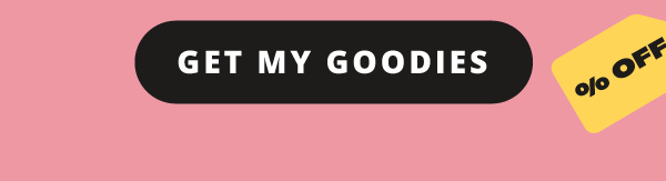 Get my goodies!
