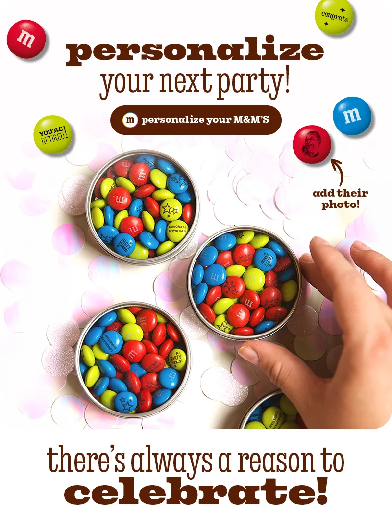 PERSONALIZE YOUR M&M'S