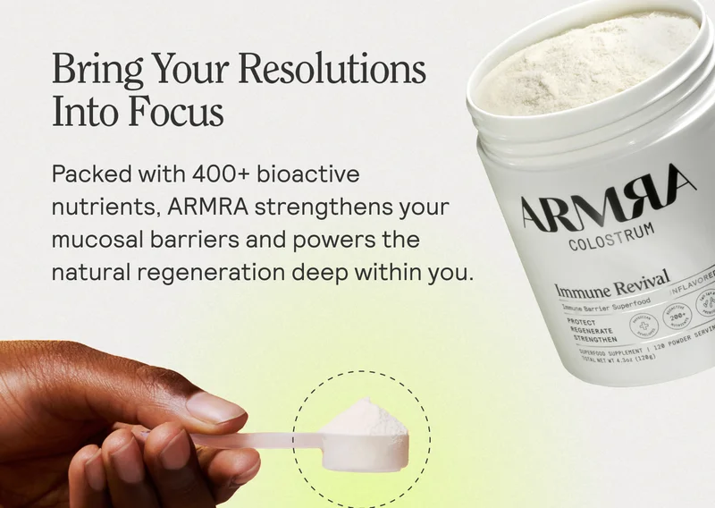 With 4+ daily scoops, you enhance your body's repair and regeneration for 1,000+ benefits you can see and feel across your immunity, gut, metabolism, hair, skin, energy, mood, sleep, fitness, recovery, and more. You're on your own time. Set the stage now to choose who you greet at the new year. CHOOSE ARMRA