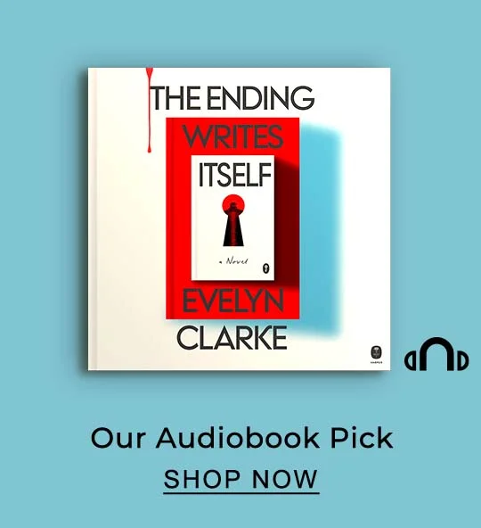 Our Audiobook Pick [The Ending Writes Itself by Eleven Clarke]  - SHOP NOW