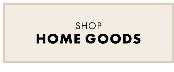Shop Home Goods