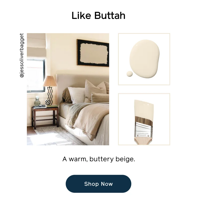 Like Buttah. A warm, buttery beige. Shop Now