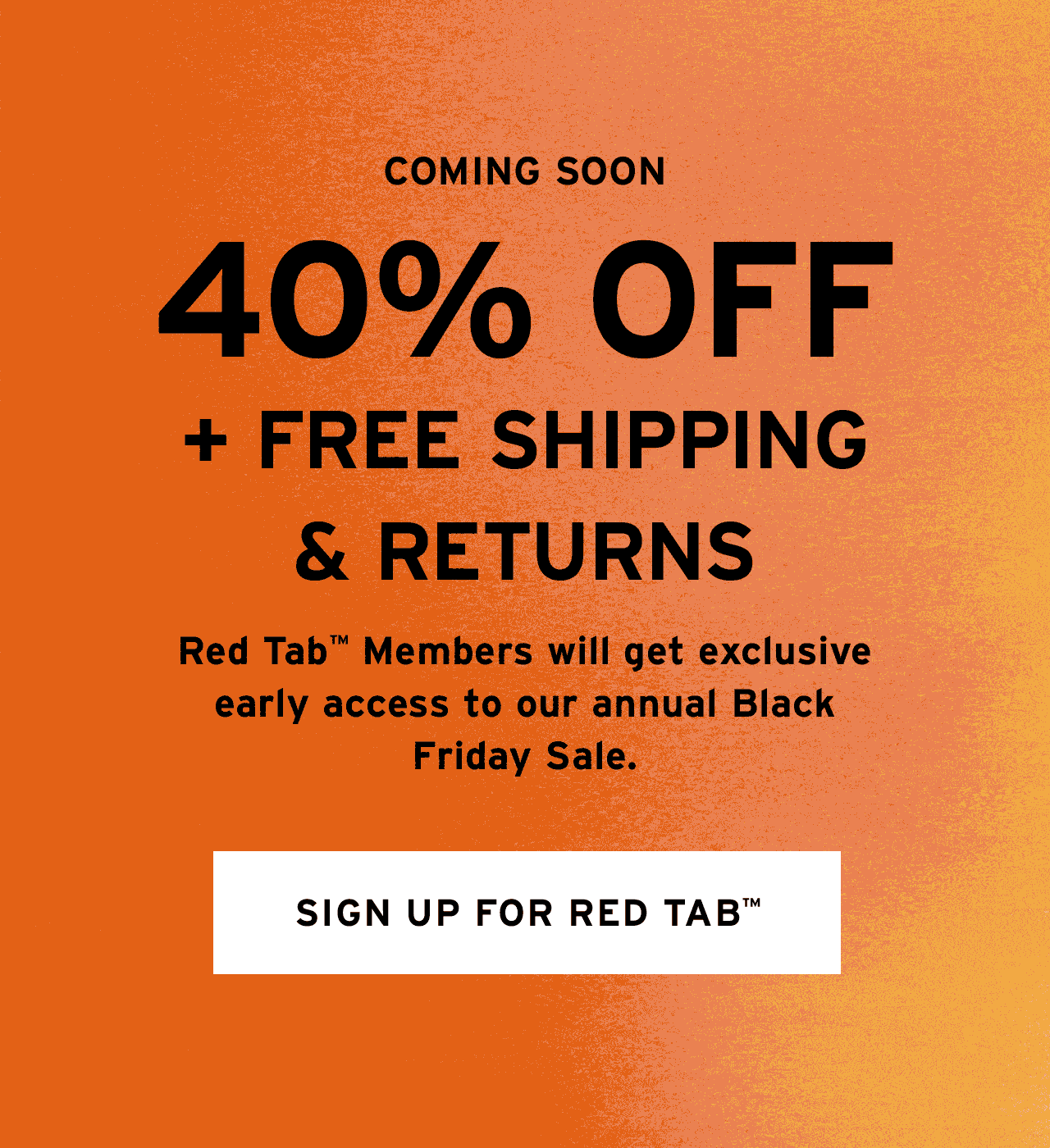 RED TAB™ EARLY ACCESS TO BLACK FRIDAY IS STARTING SOON: JOIN RED TAB™