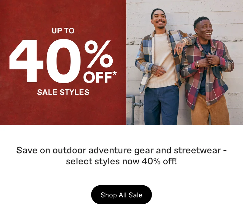 Up to 40% off sale styles. Save on outdoor adventure gear and streetwear. Shop All Sale.