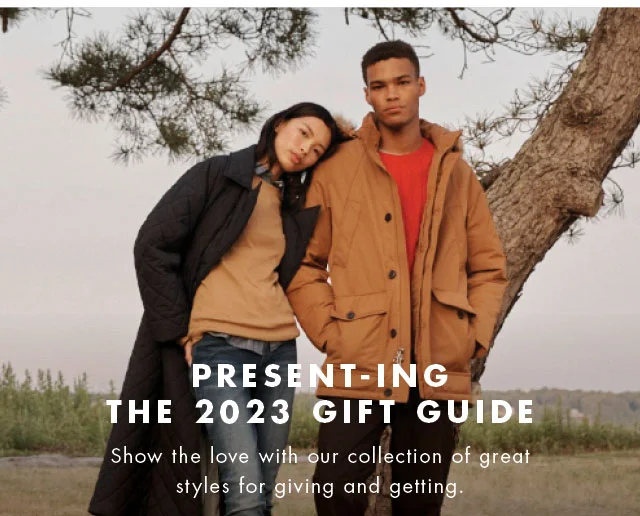 Present-ing the 2023 Gift Guide                                            Show the love with our collection of great styles for giving and getting