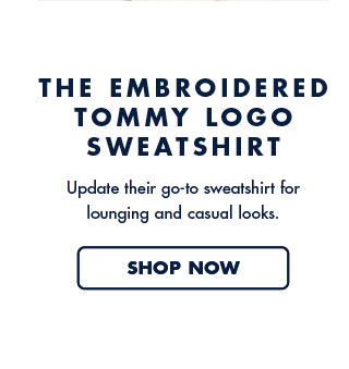 The embroidered Tommy logo sweatshirt     Update their go-to sweatshirt for lounging and casual looks.     Shop now
