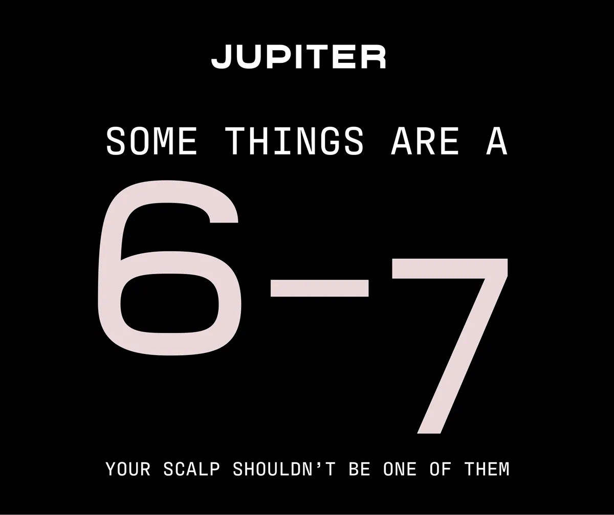GIF that reads "Some things are a 6-7. Your scalp shouldn't be one of them."