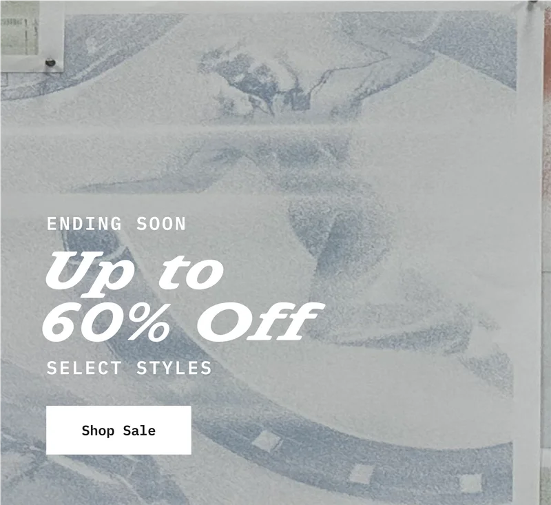 ENDING SOON. Up to 60% Off Select Styles. Shop Sale.