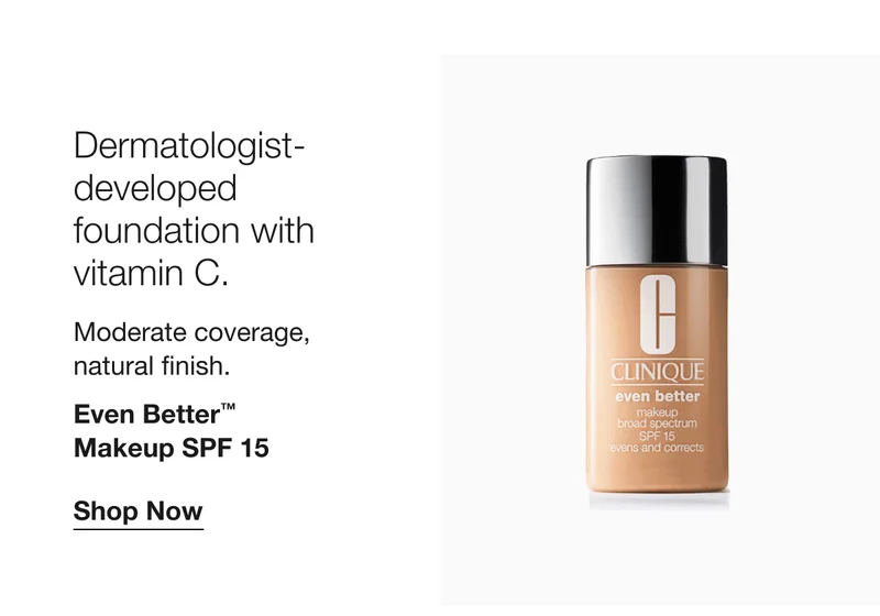 Dermatologist-developed foundation with vitamin C.Moderate coverage, natural finish.Even Better™ Makeup SPF 15|Shop Now