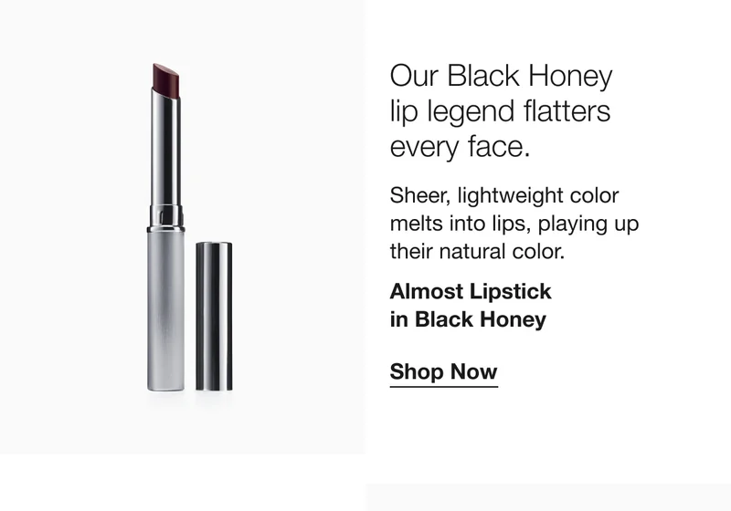 Our Black Honey lip legend flatters every face.Sheer, lightweight color melts into lips, playing up their natural color.Almost Lipstick in Black Honey|Shop Now