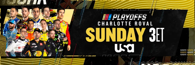 PLAYOFFS Charlotte Roval Sunday 3ET USA PLAYOFFS Charlotte Roval Sunday 3ET USA