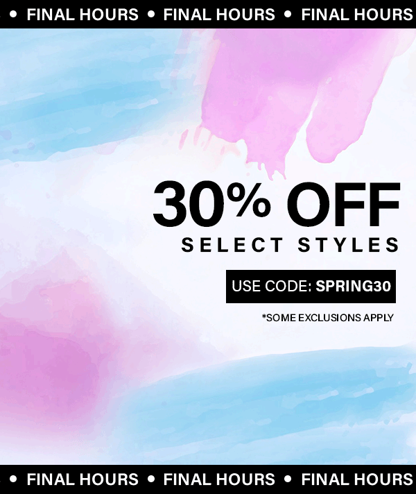 30% off Select Styles