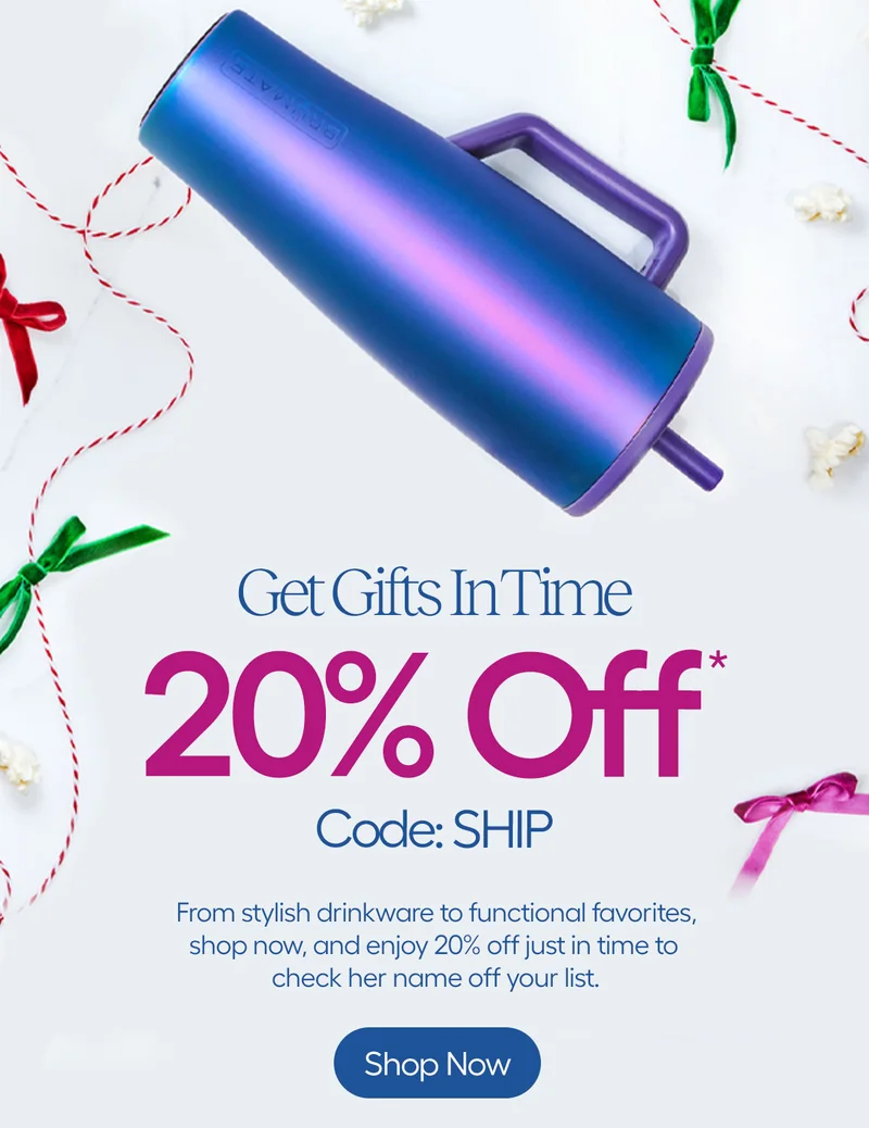 Get Gifts In Time, 20% Off* Code: discount code. From stylish drinkware to functional favorties, shop now, and enjoy 20% off just in time to check her name off your list.