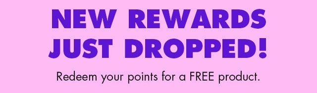 New rewards just dropped!