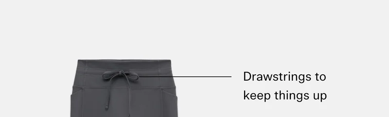 Drawstrings to keep things up