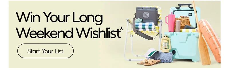 Win Your Long Weekend Wishlist - Start Your List