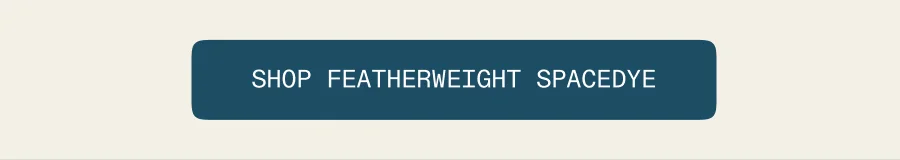 Shop Featherweight Spacedye