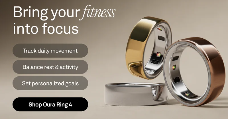 Bring your fitness into focus. Track daily movement. Balance rest & activity. Set personalized goals. Shop Oura Ring 4
