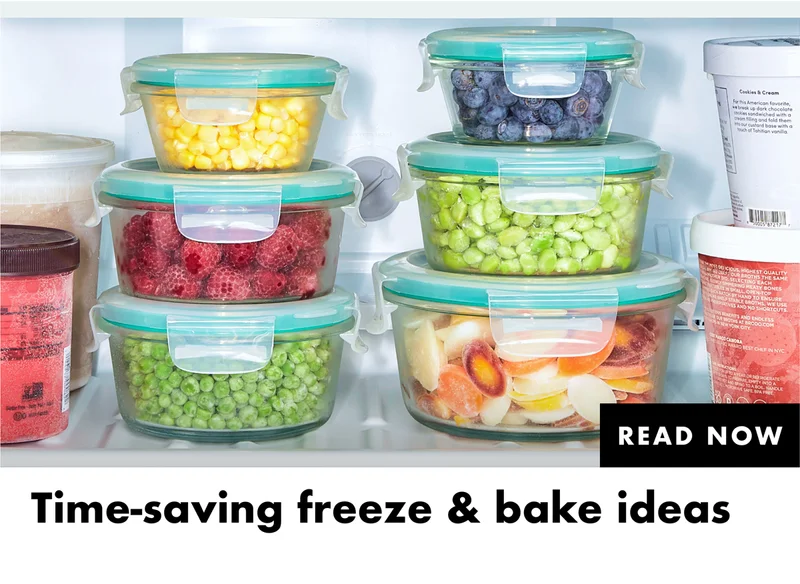 Time-saving freeze & bake ideas | Read Now