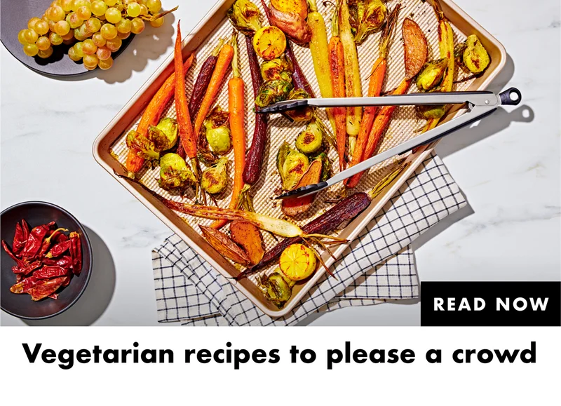 Vegetarian recipes to please a crowd | Read Now