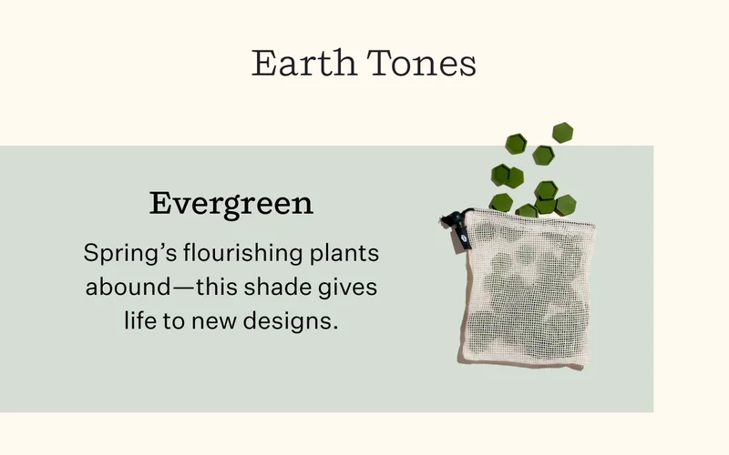 Earth Tones  | Dark Green Spring’s flourishing plants abound—this shade gives life to new designs.