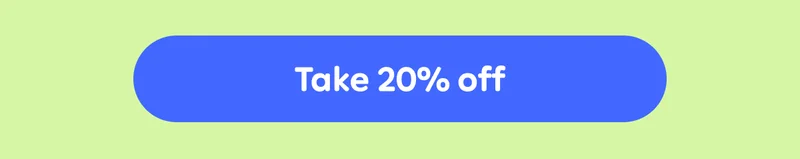 Button: Take 20% off