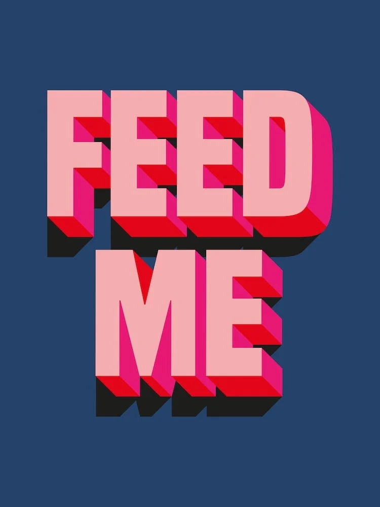 Image of Blue And Pink Feed Me Typographic