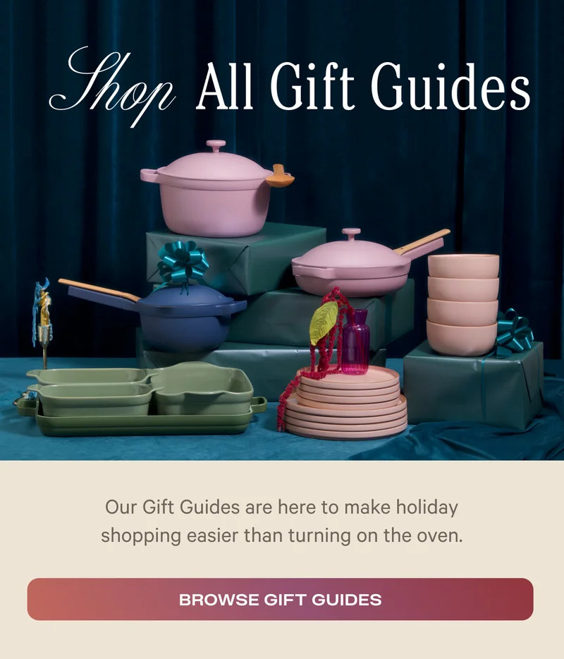 Shop Gift Guides - Our Gift Guides are here to make holiday shopping easier than turning on the stove. - Explore