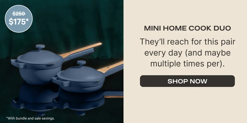 Mini Home Cook Duo (Was $250, Now $175*) - They'll reach for this pair every day (and maybe multiple times per). - Shop Now