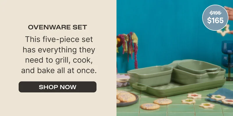 Ovenware Set (Was $195, Now $165) - This five-piece set has everything they need to grill, cook, and bake all at once. - Shop Now