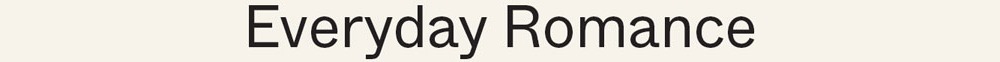 Everyday Romance