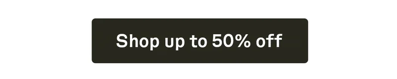Shop up to 50% off