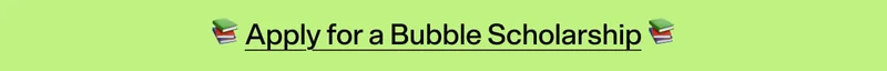 📚 Apply for a Bubble Scholarship 📚
