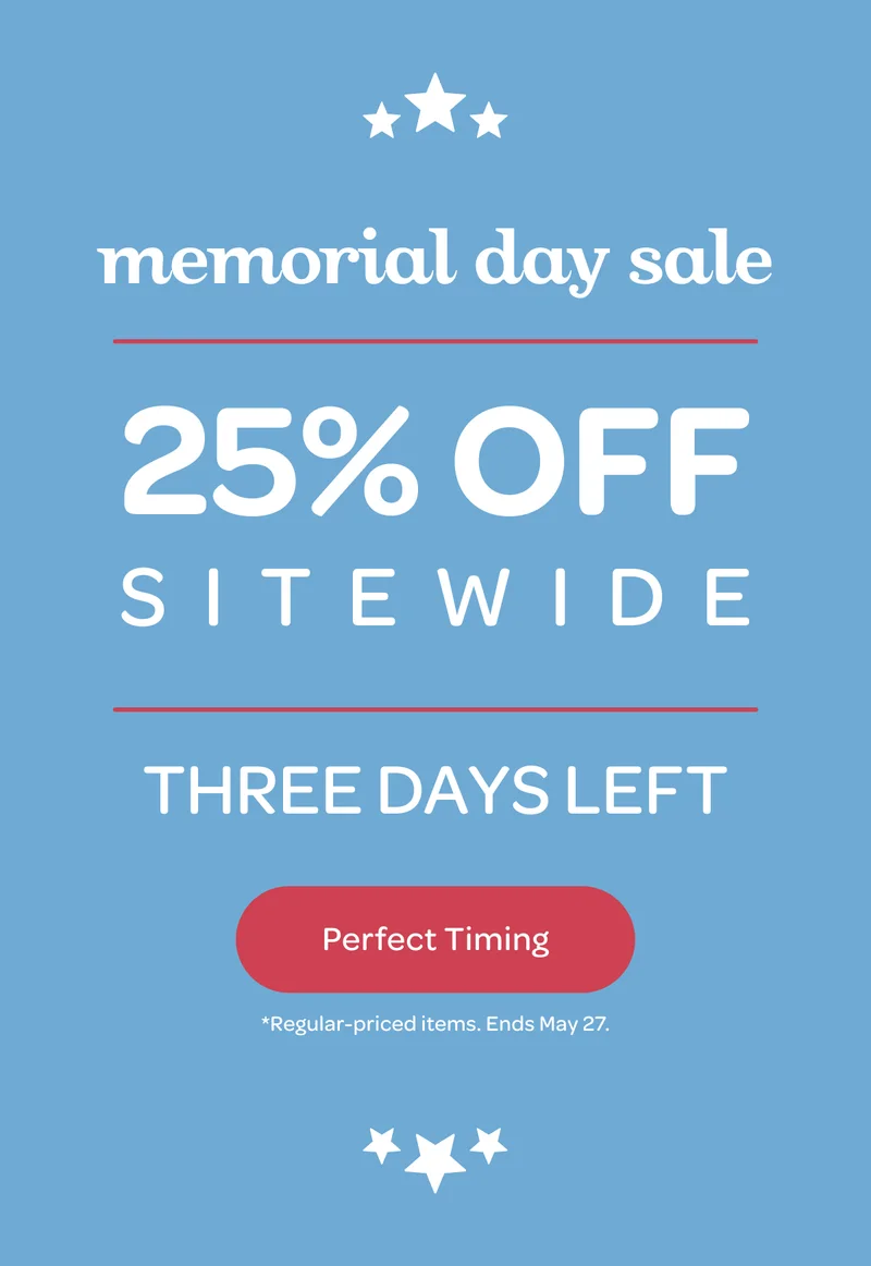 Memorial day sale - 25% off sitewide, three days left - Perfect Timing