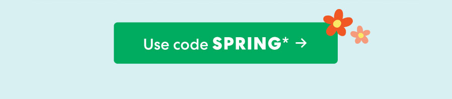 Use code SPRING ->