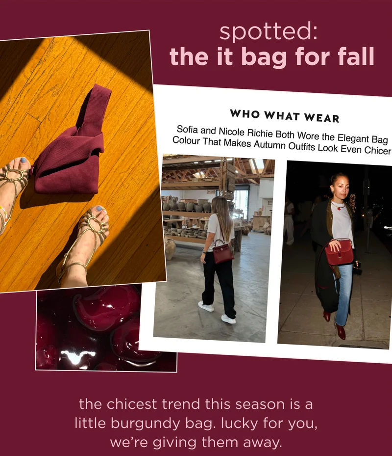 spotted: the it bag for fall the chicest trend this season is a little burgundy bag. lucky for you, we’re giving them away.