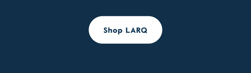 Click here to shop LARQ