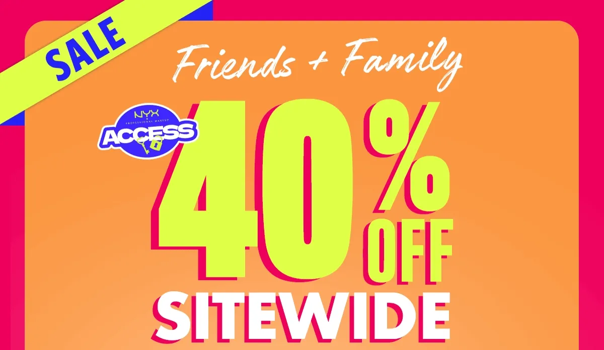 Shop Friends & Family 40% off sitewide
