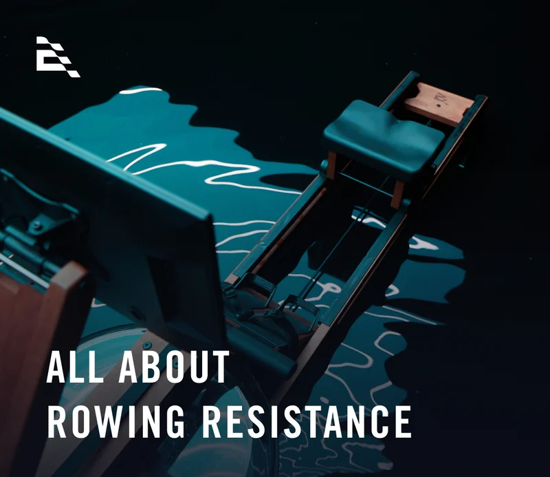 All about rowing resistance