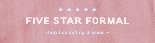 Five Star Formal shop bestselling dresses