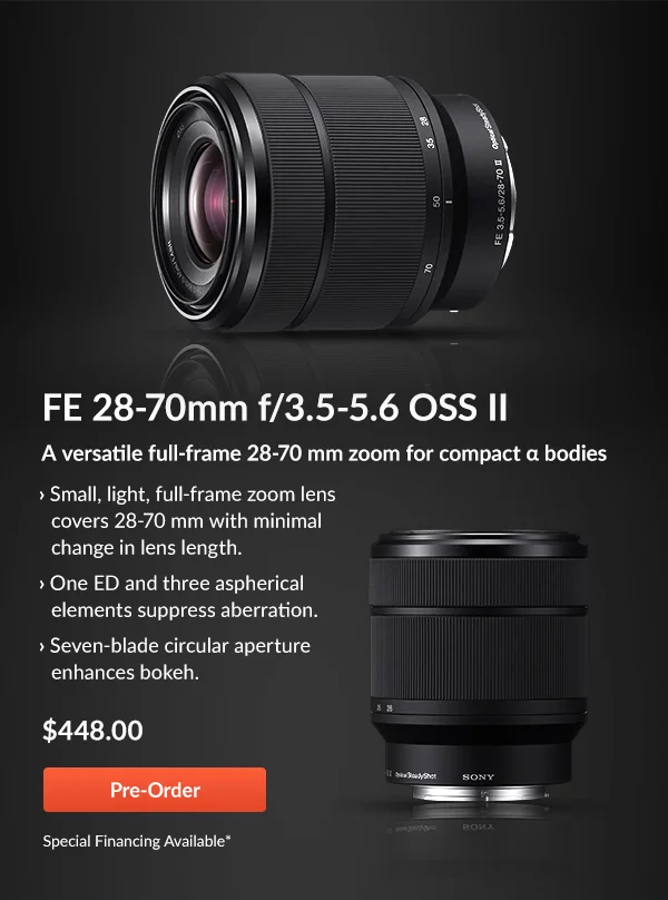 FE 28-70mm f/3.5-5.6 OSS II  |  Pre-Order