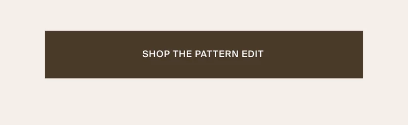 Shop the Pattern Edit
