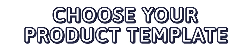 Choose your Product Template
