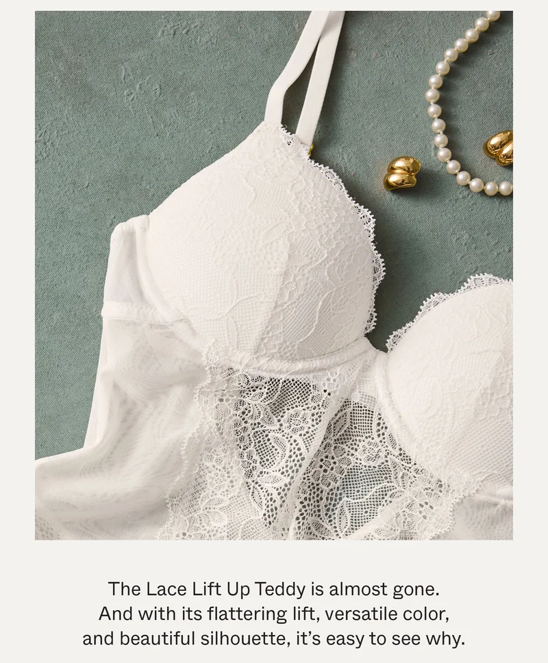The Lace Lift Up Teddy is almost gone.