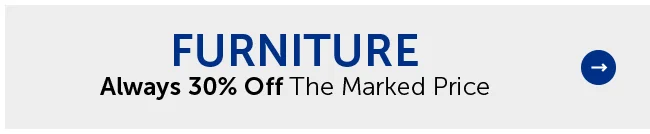 Furniture - Always 30% Off The Marked Price