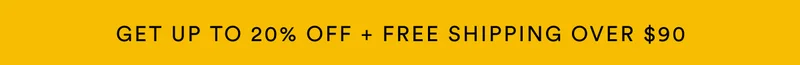 Get up to 20% OFF + FREE Shipping Over $99