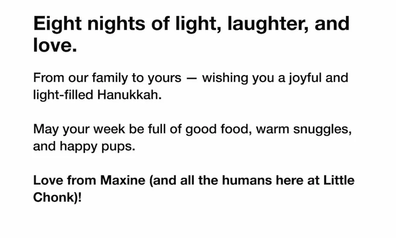 Eight nights of light, laughter, and love.